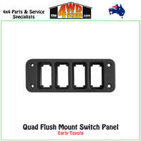 Quad Flush Mount Switch Panel - Early Toyota
