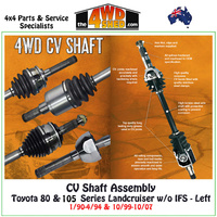 CV Shaft Assembly Toyota 80 Series 1/90-4/94 & 105 Series 3/98-10/07 Landcruiser - Left