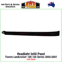 Headlight Infill Panel Toyota Landcruiser 100 105 Series 2005-2007 - LH