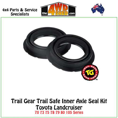 Trail Safe Inner Axle Seal Kit Toyota Landcruiser 70 73 75 78 79 80 105 Series