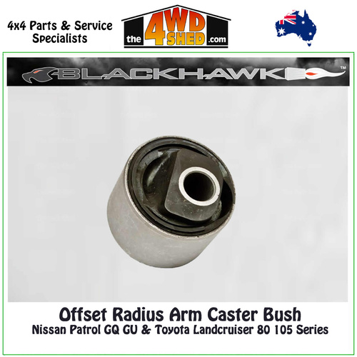 Offset Radius Arm Caster Bush Nissan Patrol GQ GU Toyota Landcruiser 80 105 Series