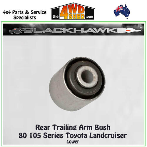 Rear Trailing Arm Bush 80 105 Series Toyota Landcruiser Lower