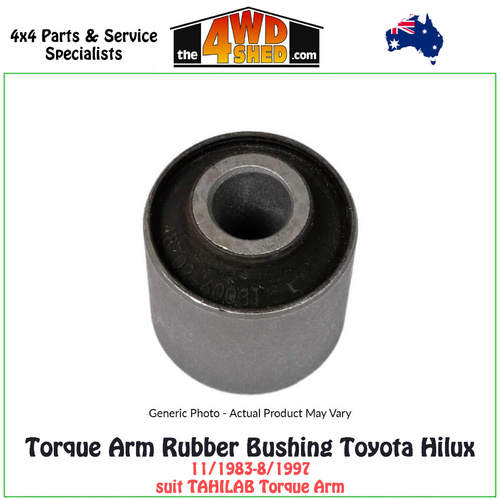 Torque Arm Rubber Bushing Toyota Hilux 11/1983-8/1997